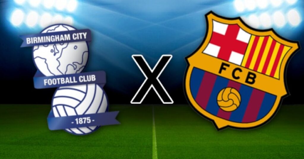 Birmingham x Barcelona: O novo show das estrelas